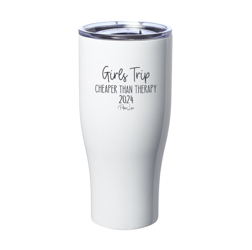 Girls Trip Cheaper Than Therapy 2024 Laser Etched Tumbler