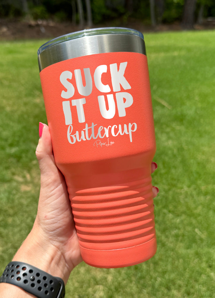 Suck It Up Buttercup Old School Tumbler