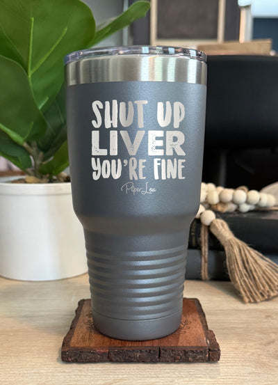 Shut Up Liver Old School Tumbler