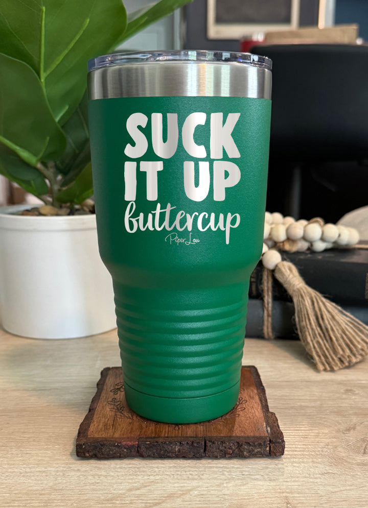 Suck It Up Buttercup Old School Tumbler