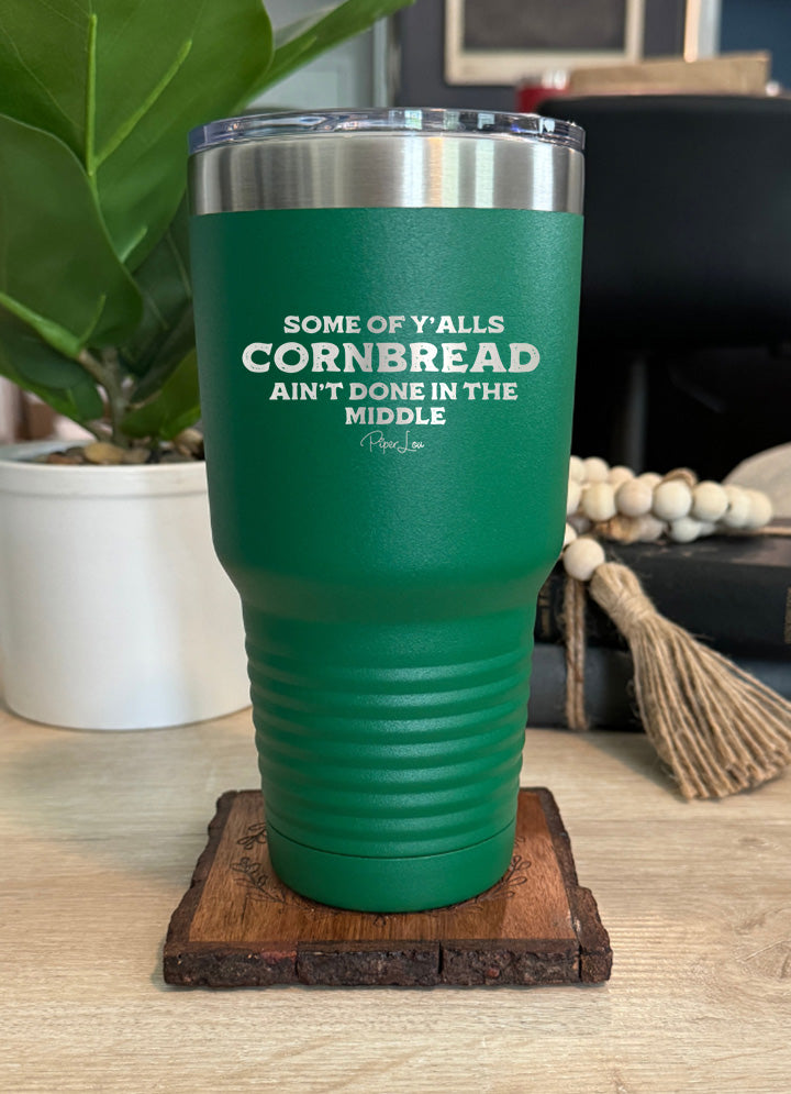 Some Of Y'alls Cornbread Old School Tumbler