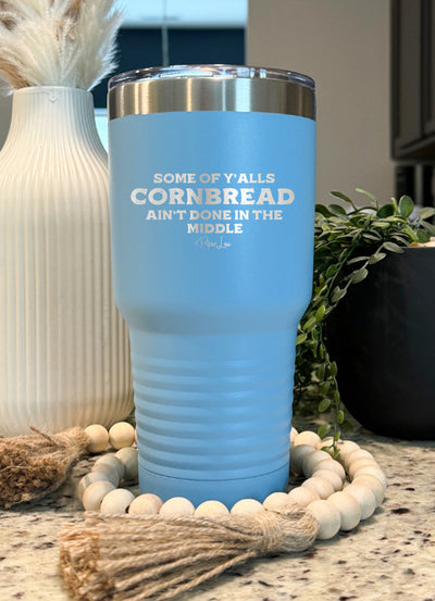 Some Of Y'alls Cornbread Old School Tumbler