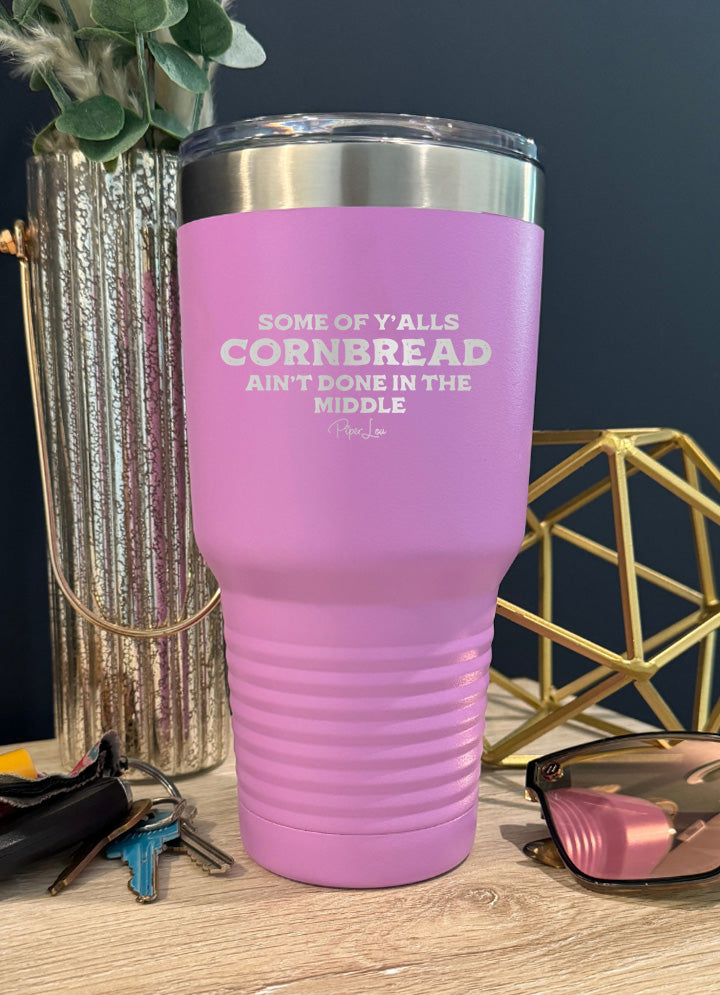 Some Of Y'alls Cornbread Old School Tumbler