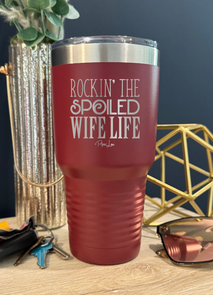 Rockin The Spoiled Wife Life Old School Tumbler