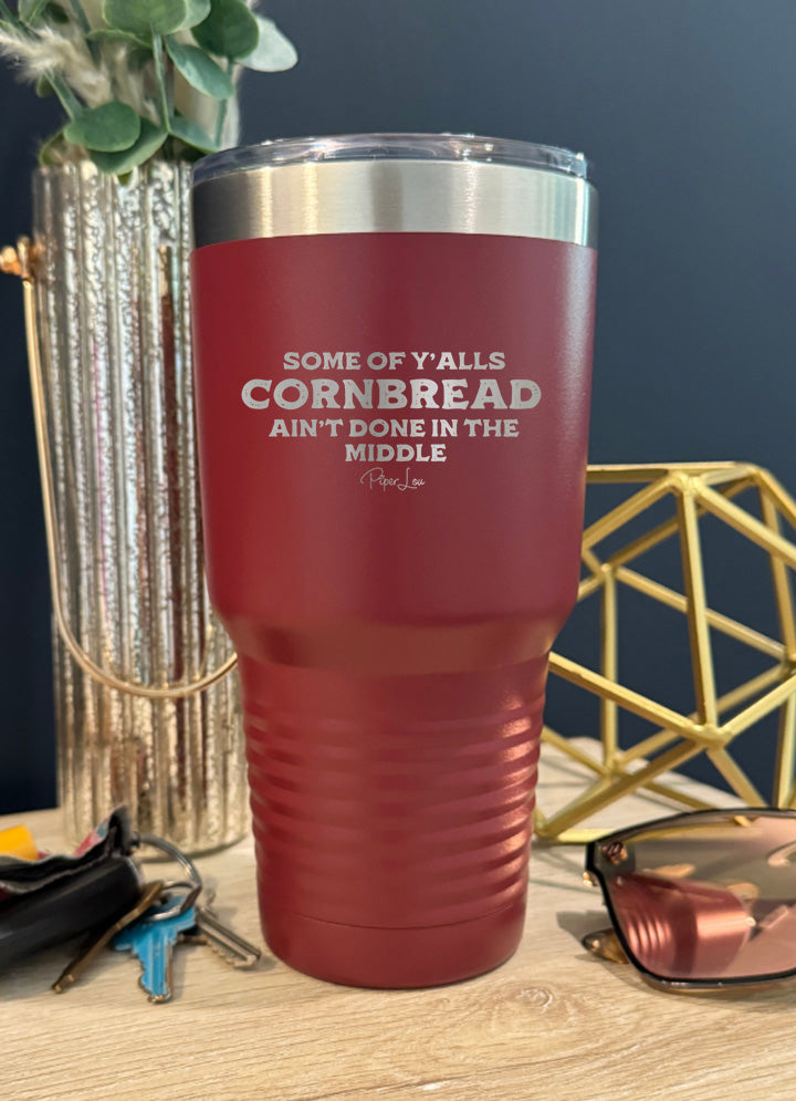 Some Of Y'alls Cornbread Old School Tumbler