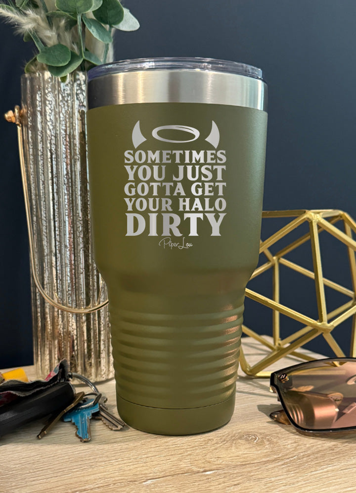 Sometimes You Gotta Get Your Halo Dirty Old School Tumbler