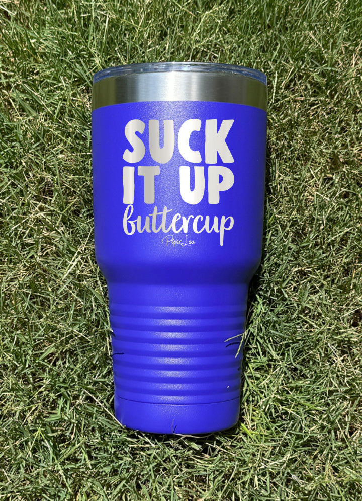 Suck It Up Buttercup Old School Tumbler