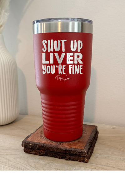 Shut Up Liver Old School Tumbler