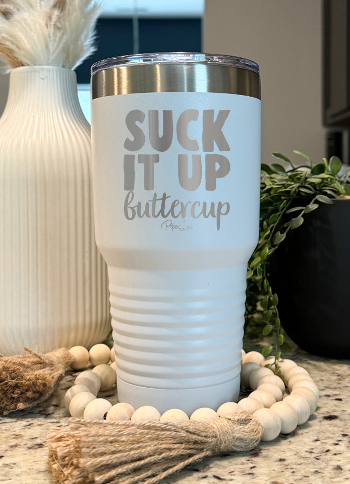 Suck It Up Buttercup Old School Tumbler