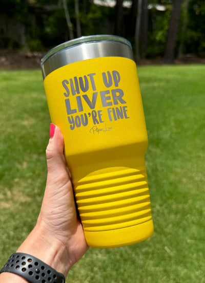 Shut Up Liver Old School Tumbler