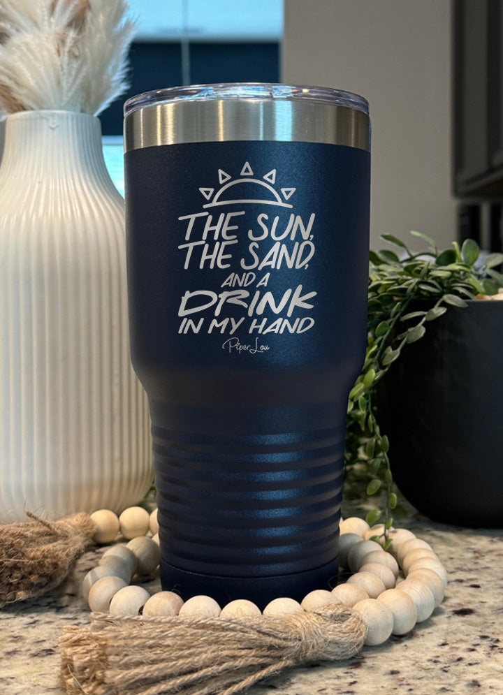 The Sun The Sand And A Drink In My Hand Old School Tumbler