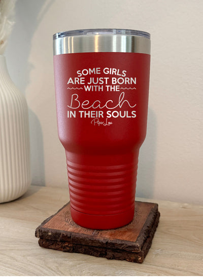 Some Girls Are Born With The Beach In Their Souls Old School Tumbler