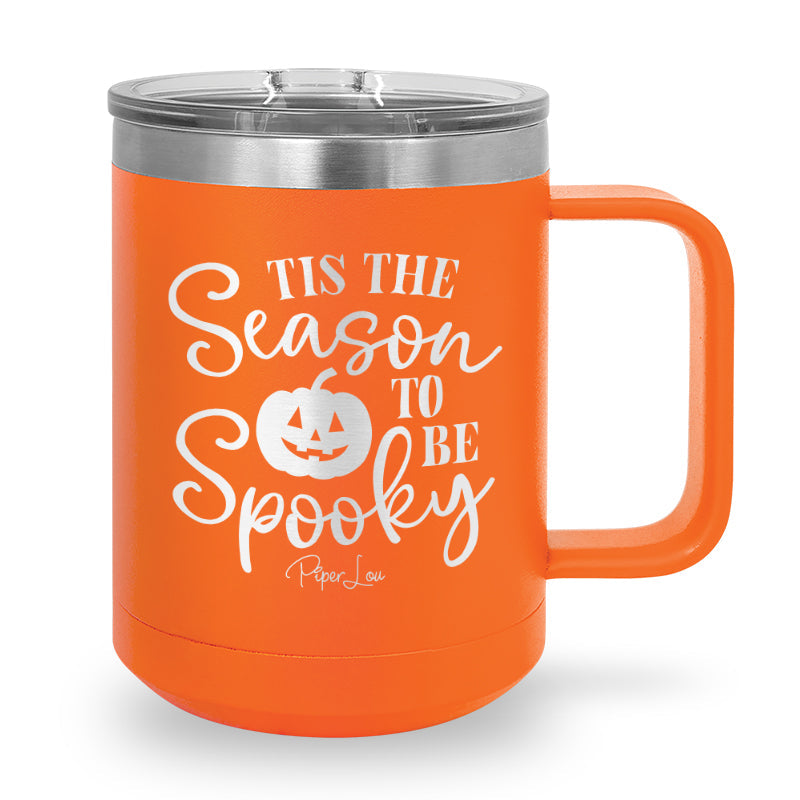 Spooky Sale | Tis The Season To Be Spooky 15oz Coffee Mug Tumbler