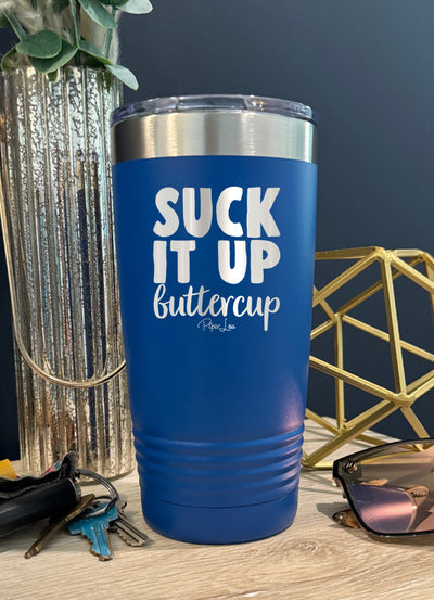 Suck It Up Buttercup Old School Tumbler