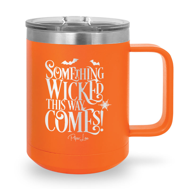 Spooky Sale | Something Wicked This Way Comes 15oz Coffee Mug