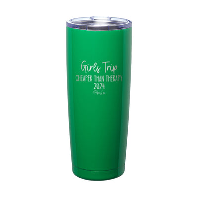 Girls Trip Cheaper Than Therapy 2024 Laser Etched Tumbler