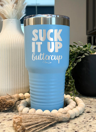 Suck It Up Buttercup Old School Tumbler