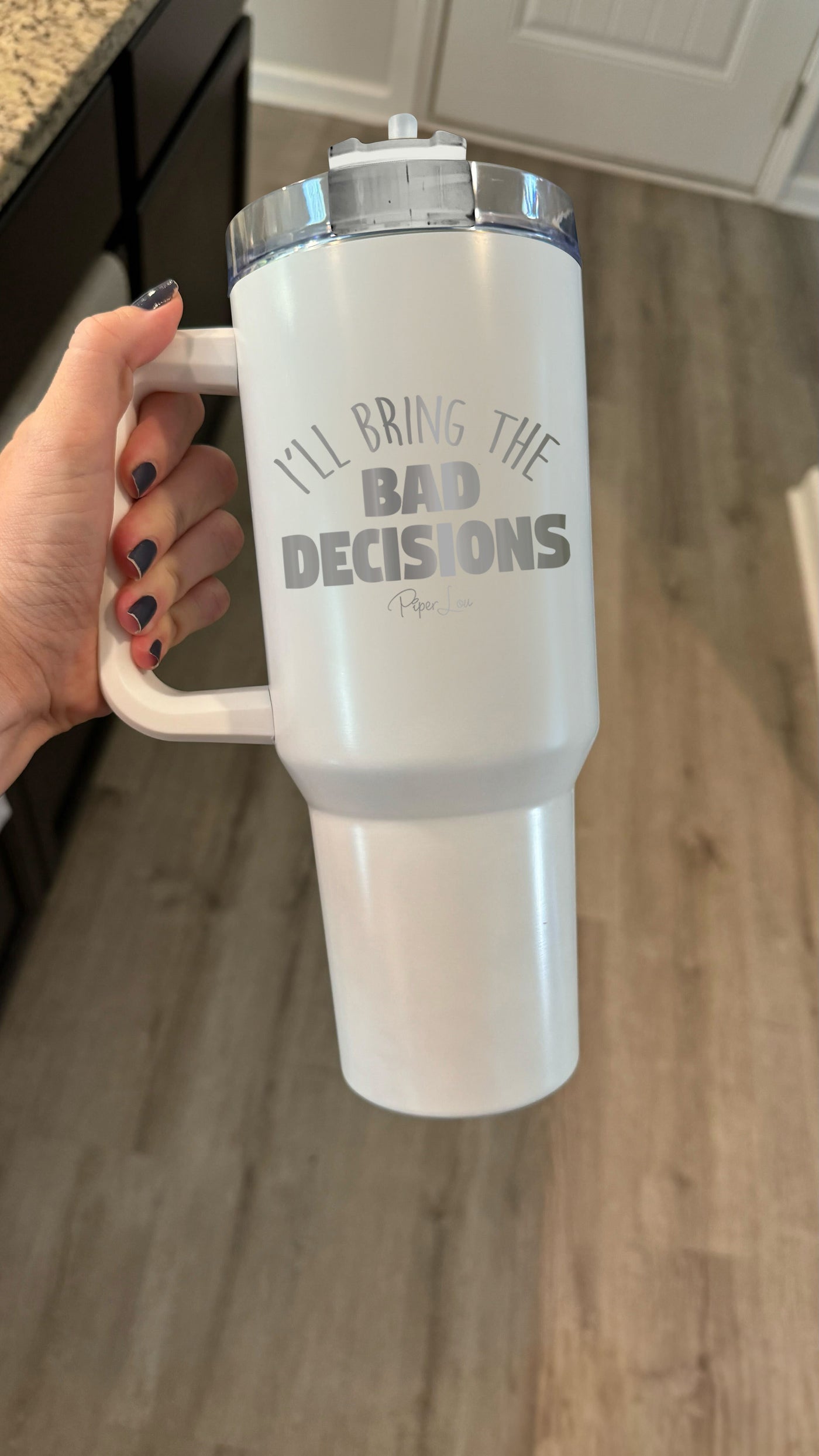 I'll Bring The Bad Decisions 40oz Tumbler