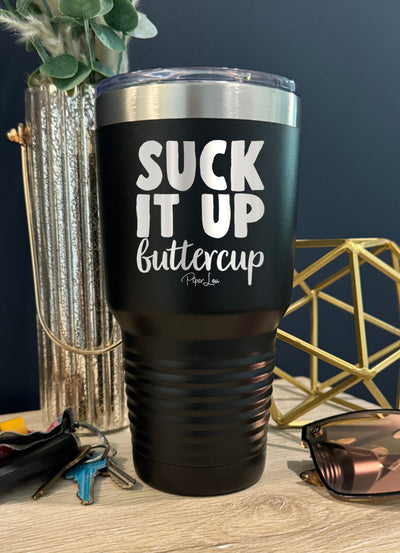 Suck It Up Buttercup Old School Tumbler