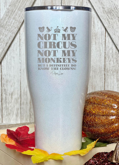 $24.50 | Not My Circus Not My Monkeys Laser Etched Tumbler