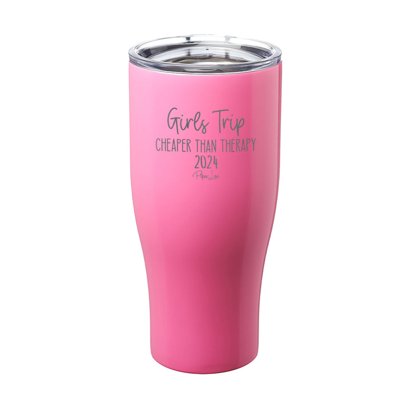 Girls Trip Cheaper Than Therapy 2024 Laser Etched Tumbler