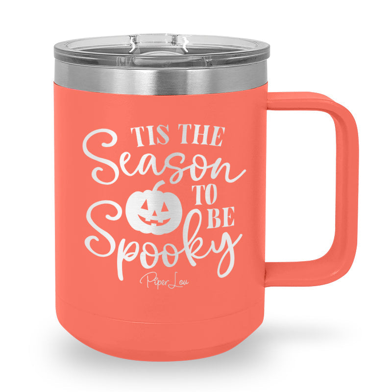 Spooky Sale | Tis The Season To Be Spooky 15oz Coffee Mug Tumbler