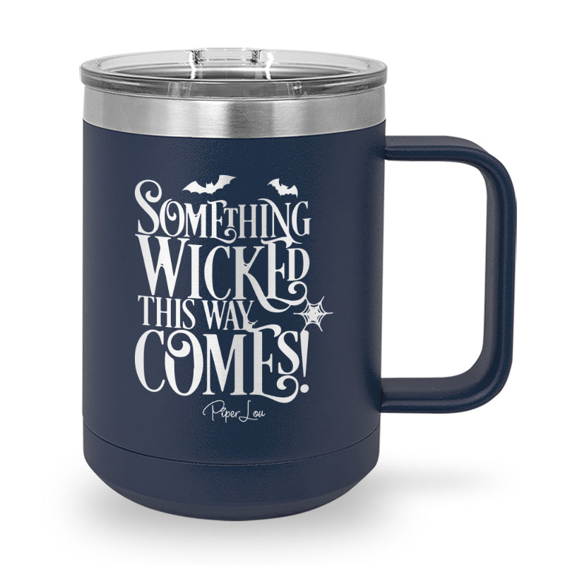 Spooky Sale | Something Wicked This Way Comes 15oz Coffee Mug