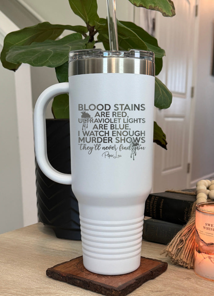 Blood Stains Are Red 40oz Tumbler