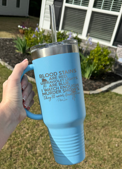 Blood Stains Are Red 40oz Tumbler