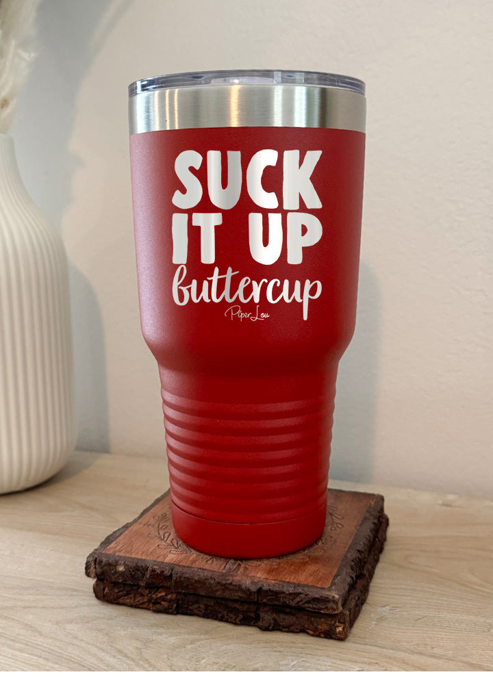 Suck It Up Buttercup Old School Tumbler