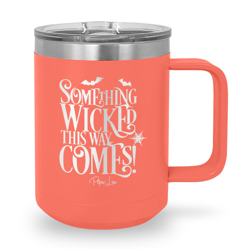 Spooky Sale | Something Wicked This Way Comes 15oz Coffee Mug