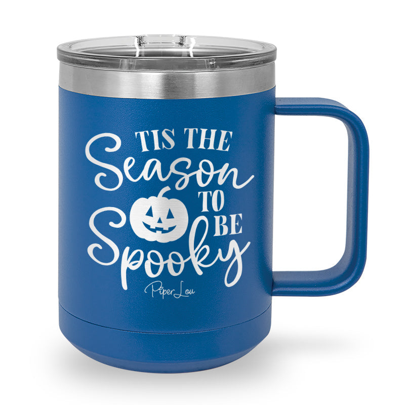 Spooky Sale | Tis The Season To Be Spooky 15oz Coffee Mug Tumbler