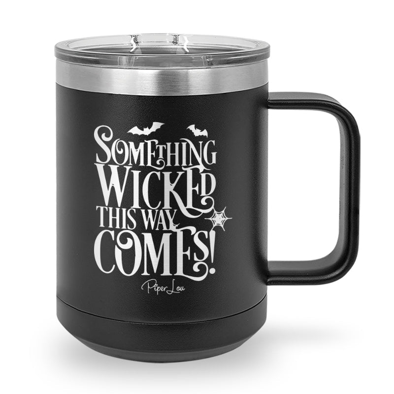 Spooky Sale | Something Wicked This Way Comes 15oz Coffee Mug