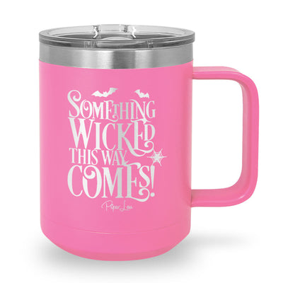 Spooky Sale | Something Wicked This Way Comes 15oz Coffee Mug