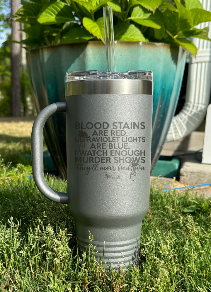 Blood Stains Are Red 40oz Tumbler