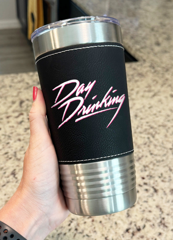Day Drinking Leatherette Tumbler