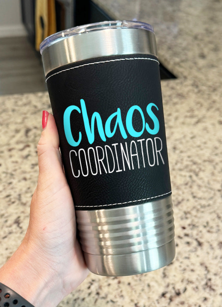Chaos Coordinator Leatherette Tumbler