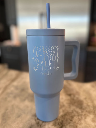 Sassy Classy And A Bit Smart Assy 40oz Tumbler