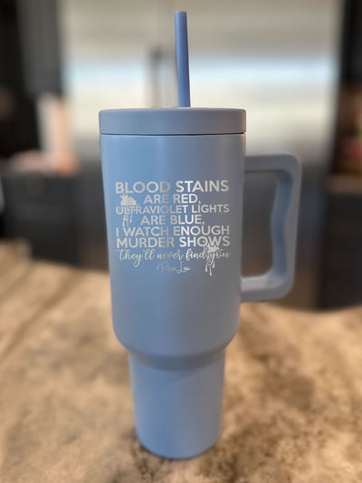 Blood Stains Are Red 40oz Tumbler