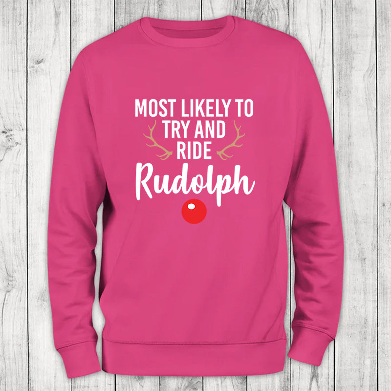 Most Likely To Ride Rudolph Crewneck Sweatshirt