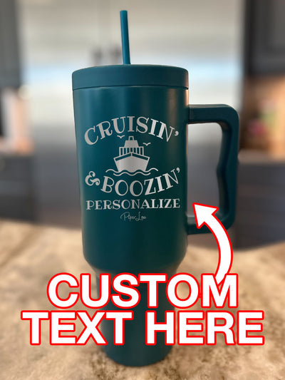 Cruisin And Boozin (CUSTOM) Personalized 40oz Tumbler