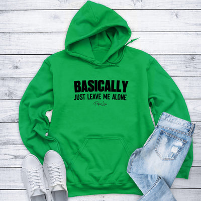 Basically Just Leave Me Alone Apparel