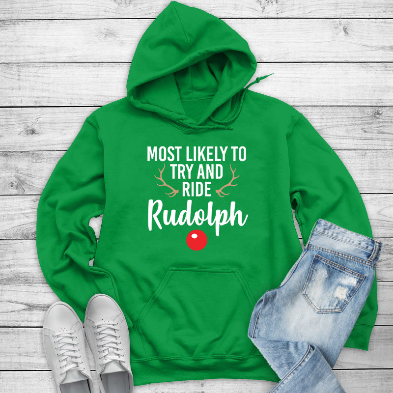 Most Likely To Ride Rudolph Outerwear