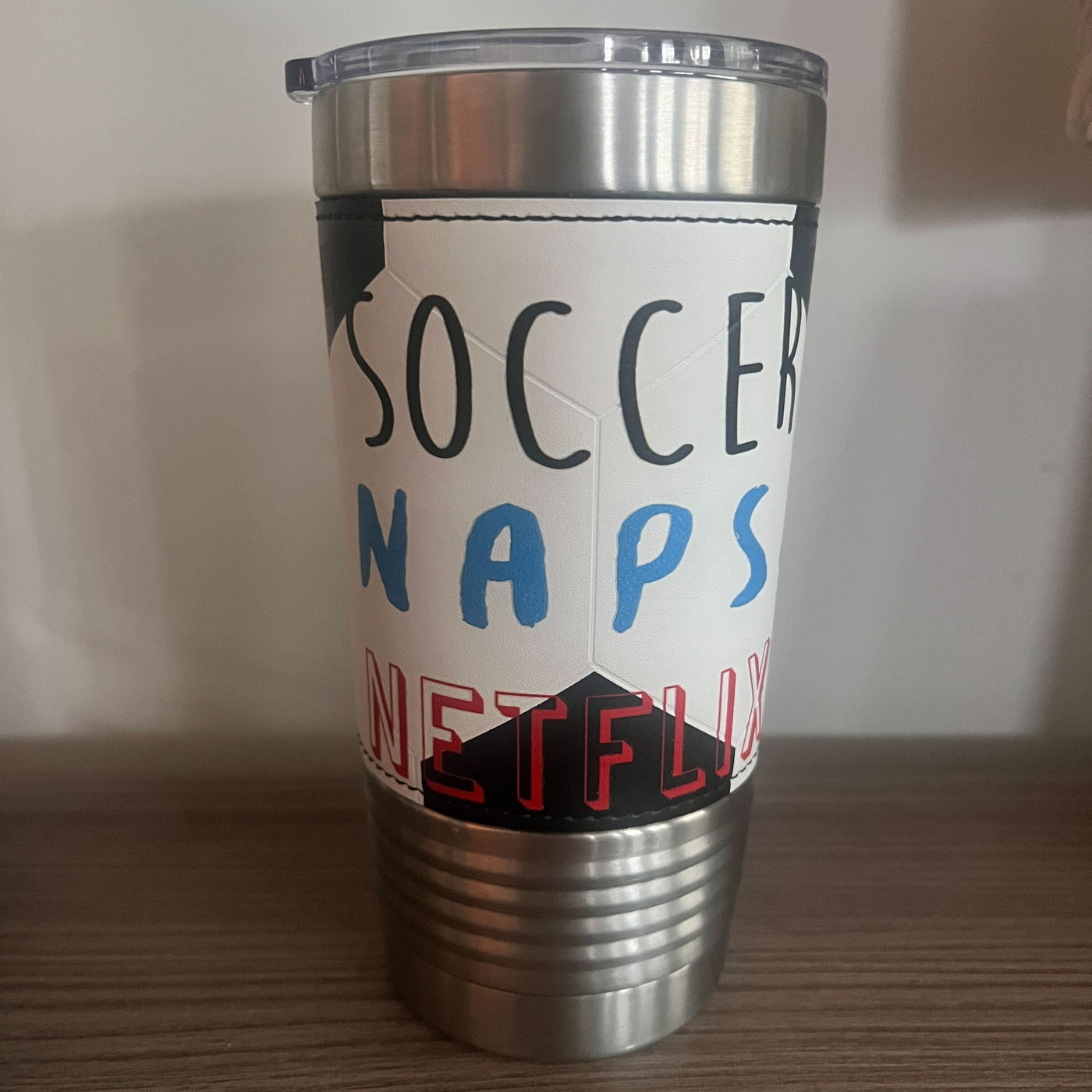 Clearance | Soccer. Naps. Netflix. Leatherette Tumbler