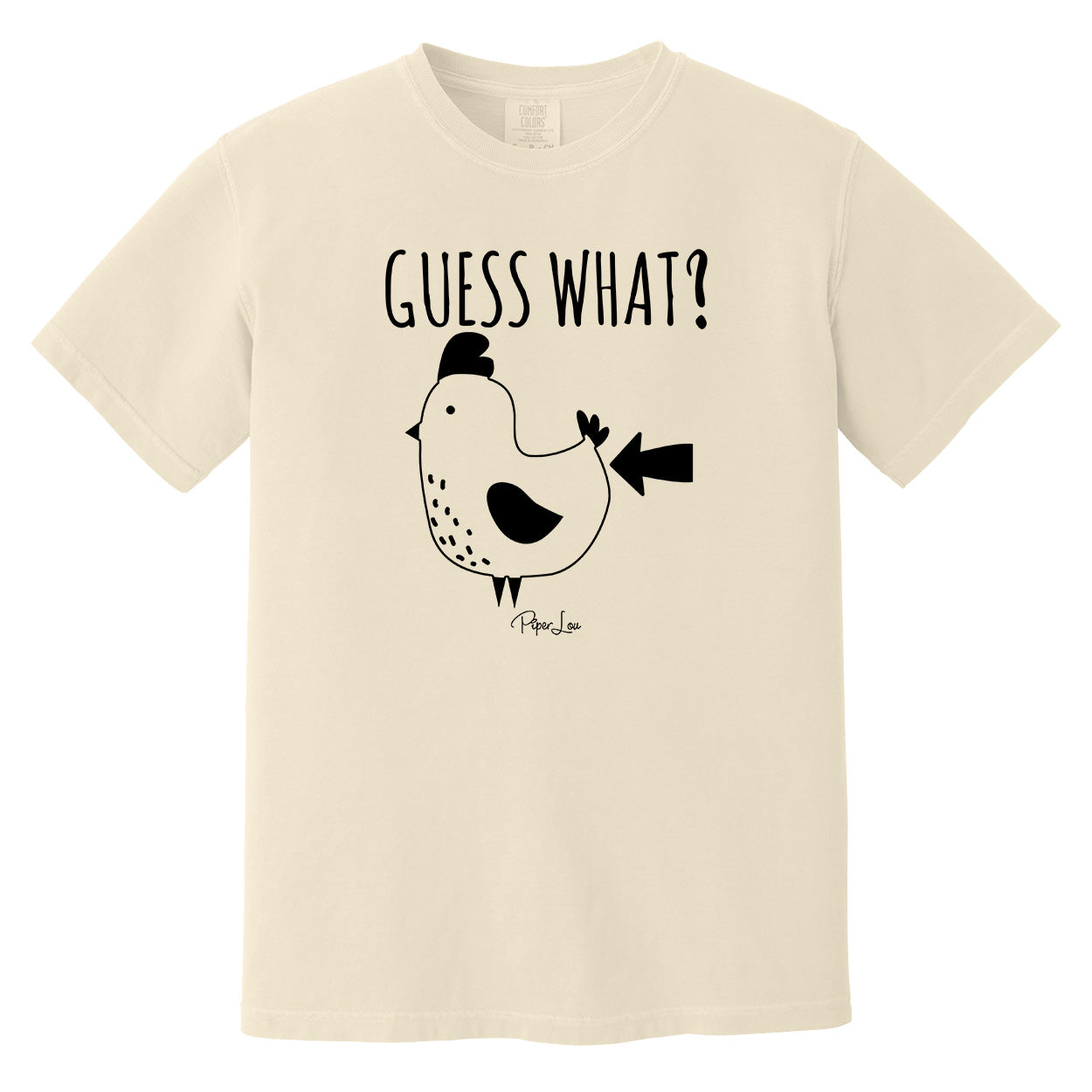 Comfort Colors | Guess What Chicken Butt