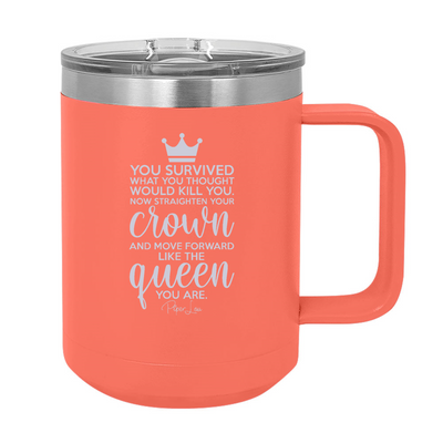Monday Special | You Survived What You Thought Would Kill You 15oz Coffee Mug Tumbler