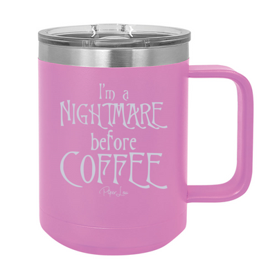 Spooky Sale | I'm A Nightmare Before Coffee 15oz Coffee Mug Tumbler