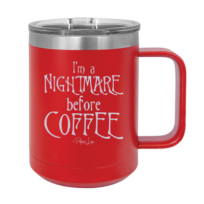 Spooky Sale | I'm A Nightmare Before Coffee 15oz Coffee Mug Tumbler