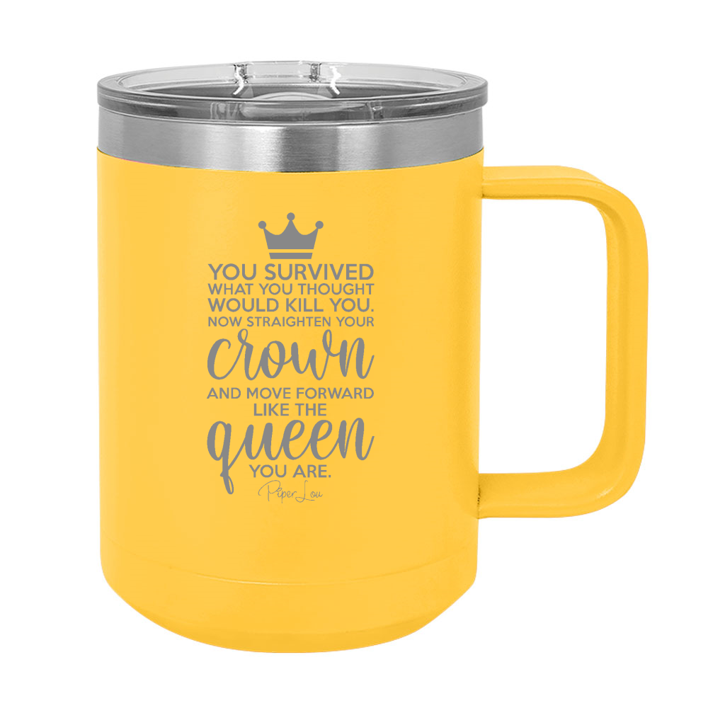Monday Special | You Survived What You Thought Would Kill You 15oz Coffee Mug Tumbler