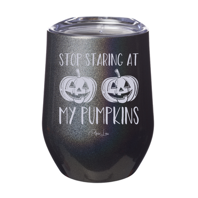 Spooky Sale | Stop Staring At My Pumpkins Laser Etched Tumbler